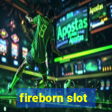 fireborn slot