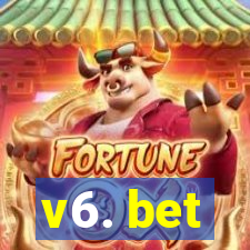 v6. bet