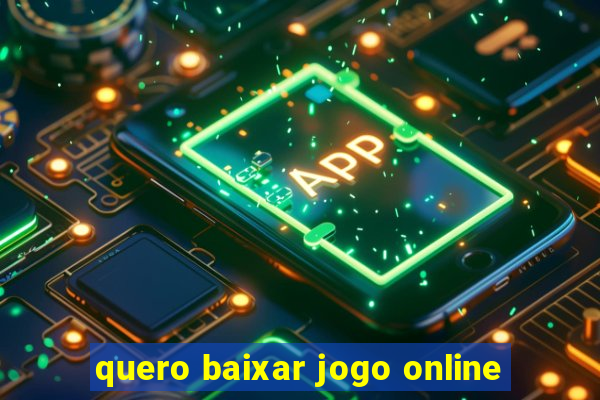 quero baixar jogo online