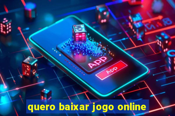 quero baixar jogo online