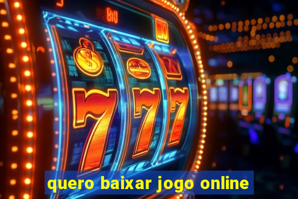 quero baixar jogo online