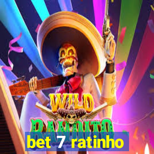 bet 7 ratinho