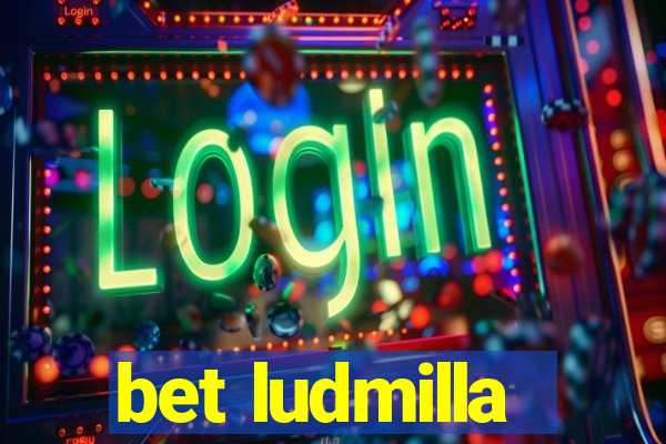 bet ludmilla