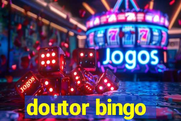 doutor bingo