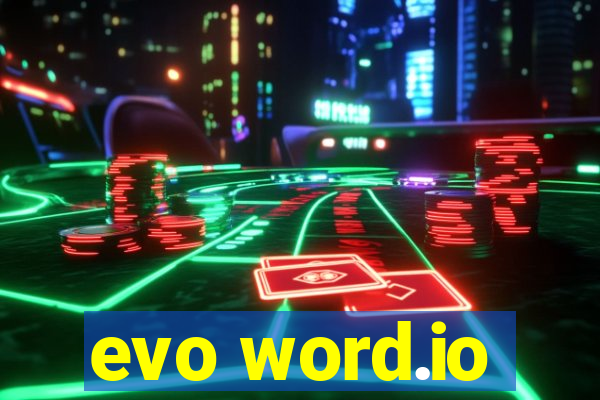 evo word.io