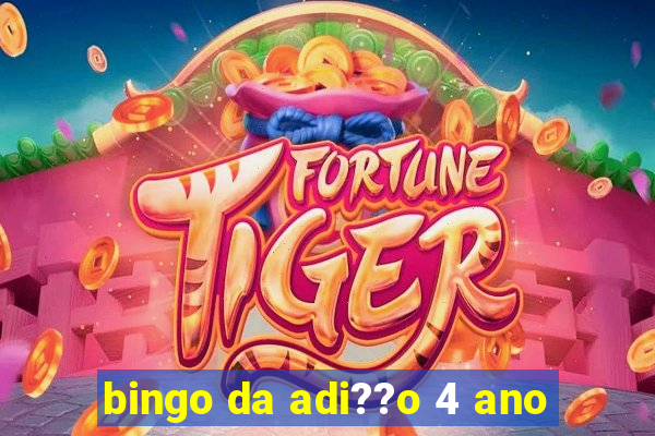 bingo da adi??o 4 ano