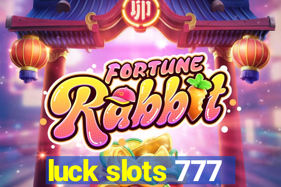 luck slots 777