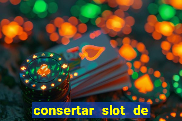 consertar slot de chip pre?o