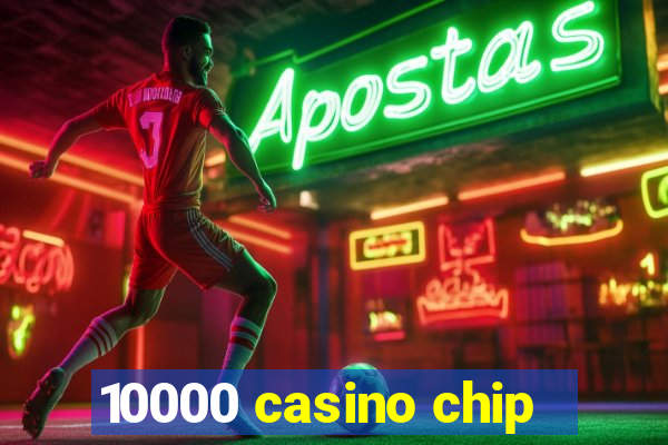 10000 casino chip