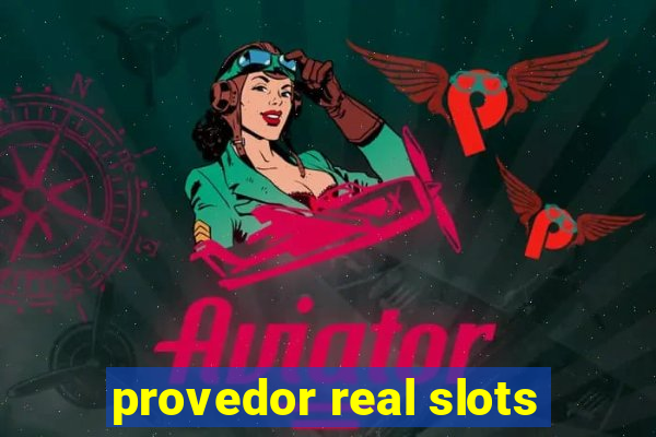 provedor real slots