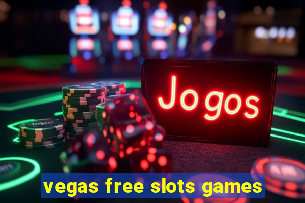 vegas free slots games