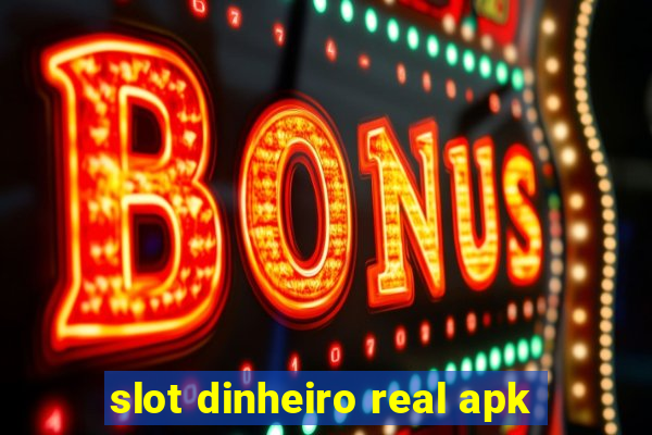 slot dinheiro real apk