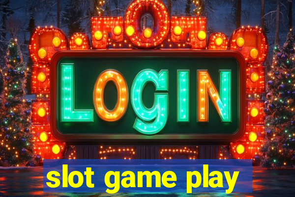 slot game play