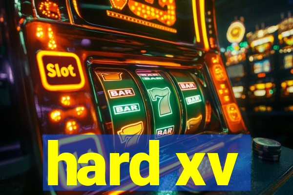 hard xv