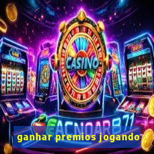 ganhar premios jogando