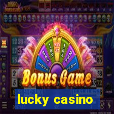 lucky casino