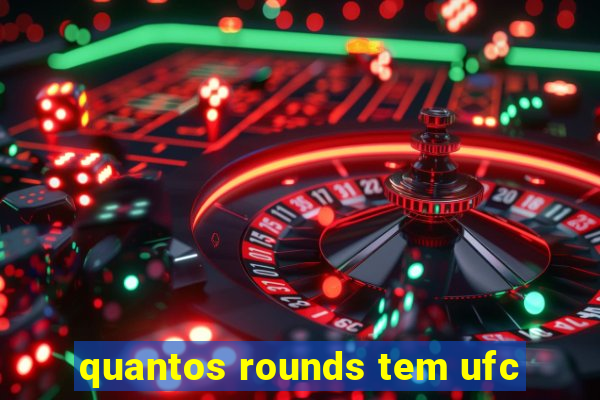 quantos rounds tem ufc