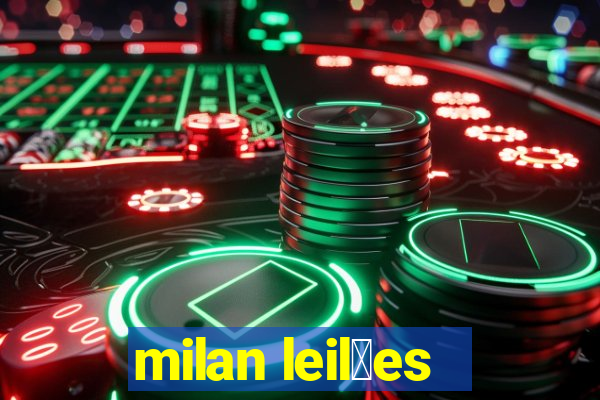 milan leil玫es