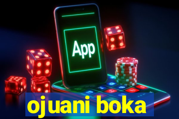 ojuani boka