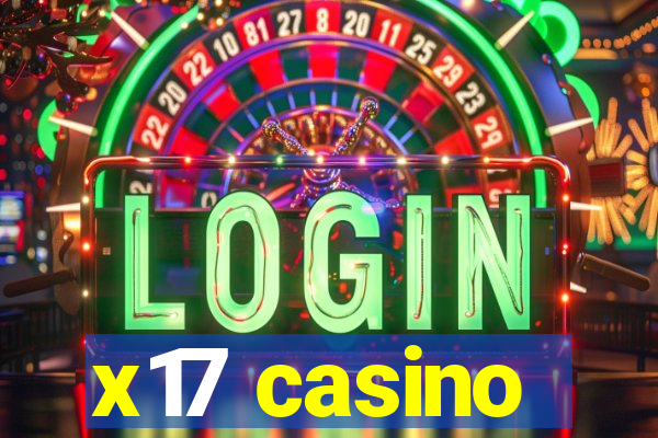 x17 casino