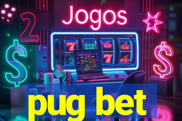 pug bet