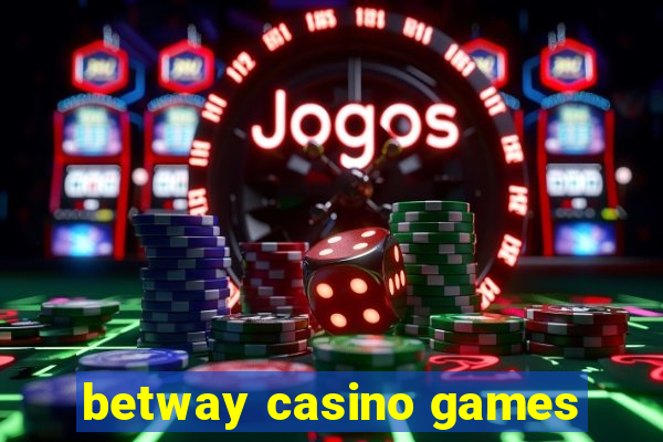 betway casino games