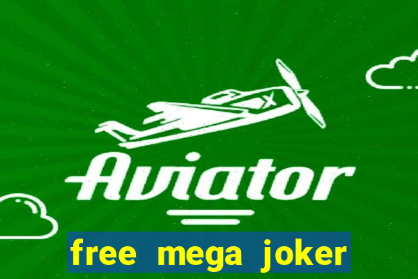 free mega joker slot games