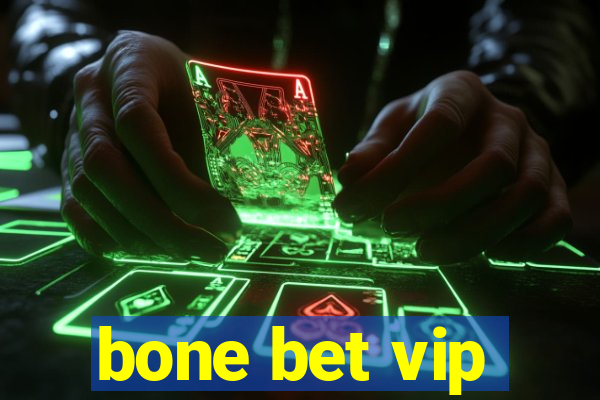 bone bet vip