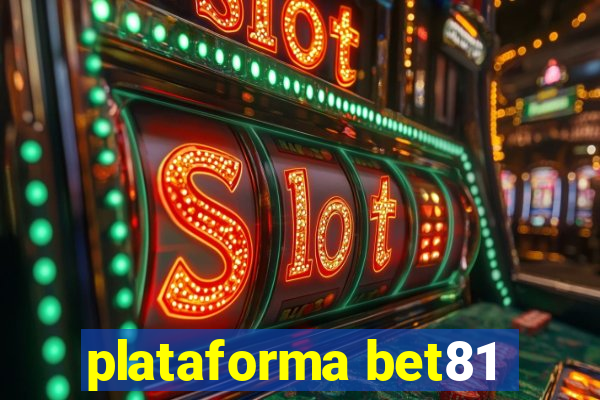 plataforma bet81