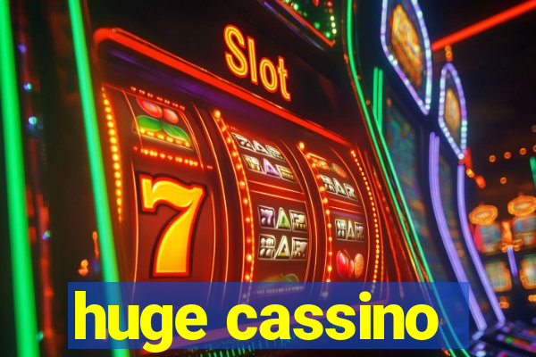 huge cassino