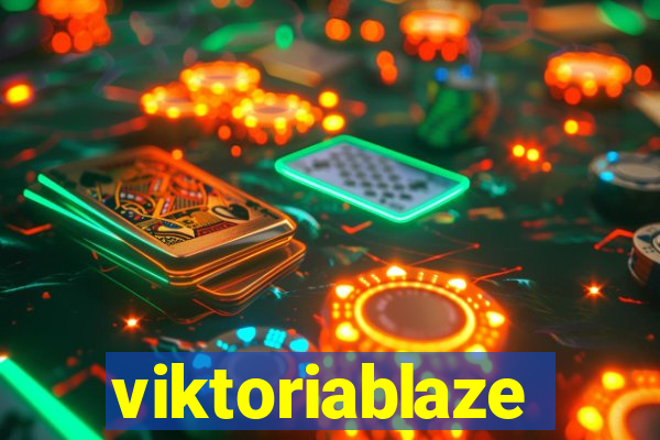 viktoriablaze