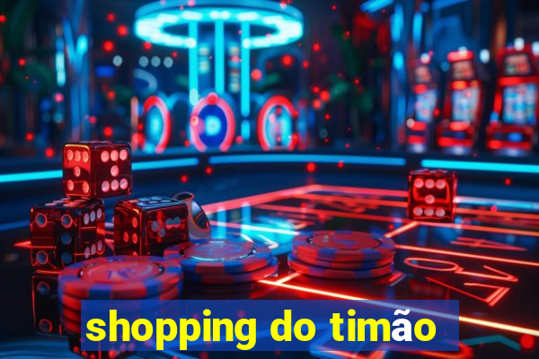 shopping do timão