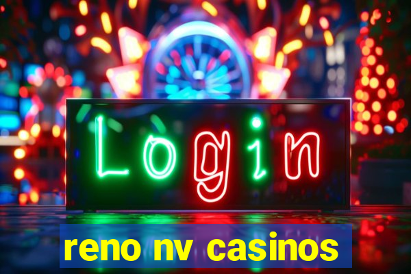 reno nv casinos