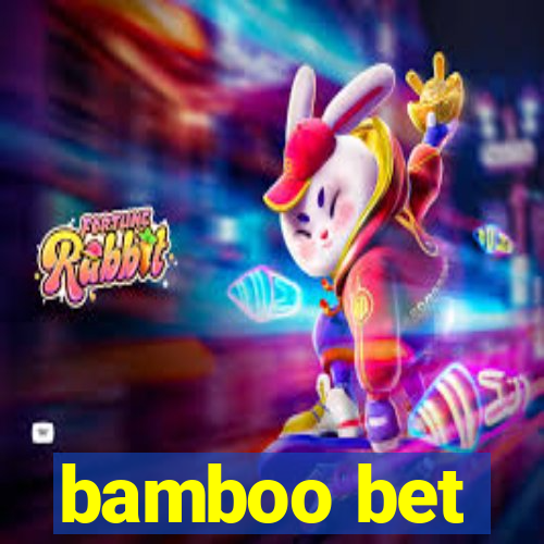 bamboo bet