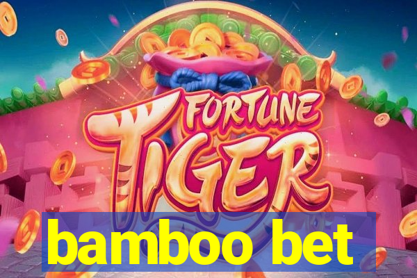 bamboo bet