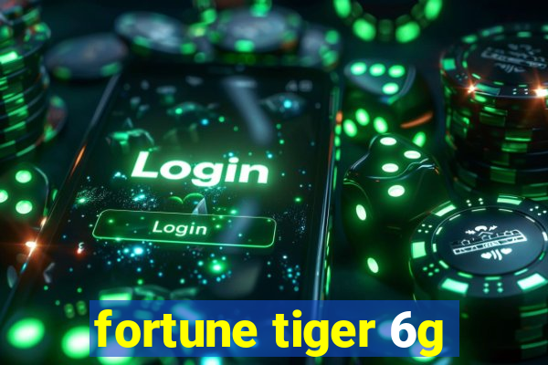 fortune tiger 6g