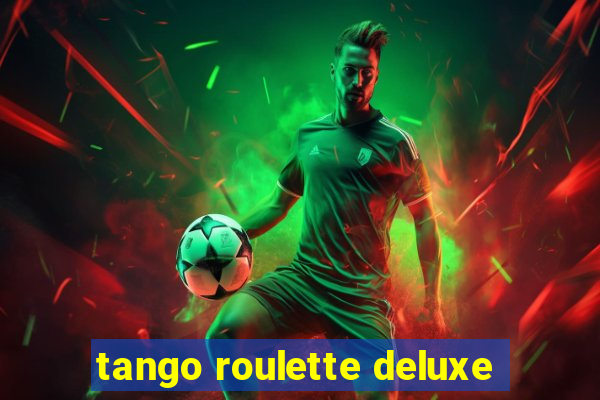 tango roulette deluxe