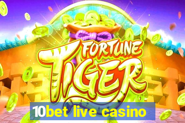 10bet live casino