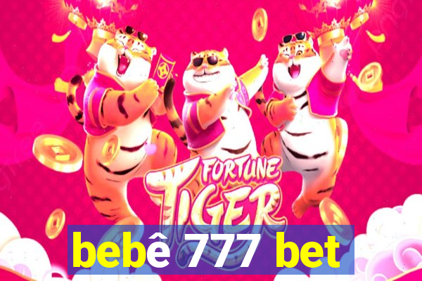 bebê 777 bet