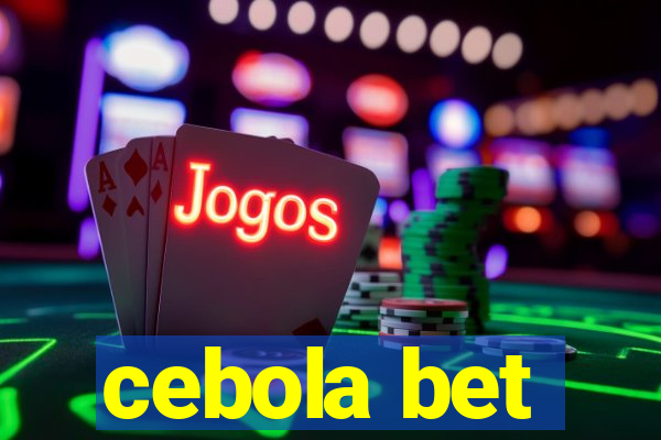 cebola bet