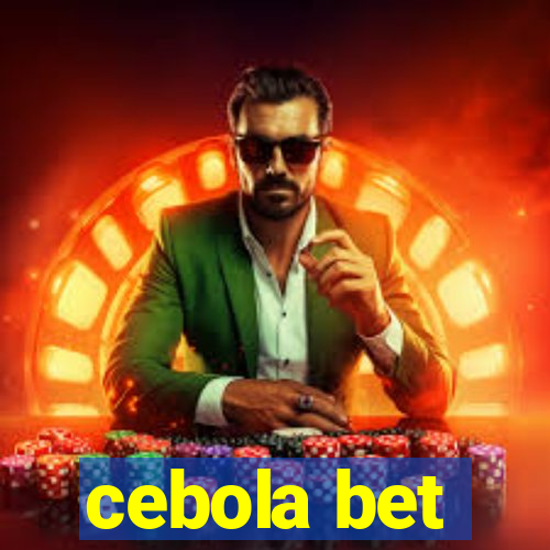 cebola bet