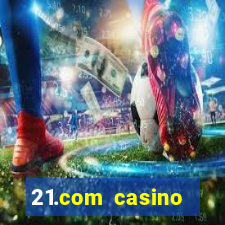 21.com casino online casino free no deposit bonus