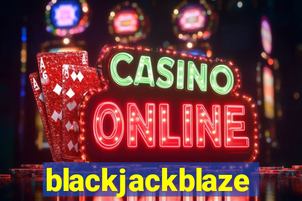 blackjackblaze