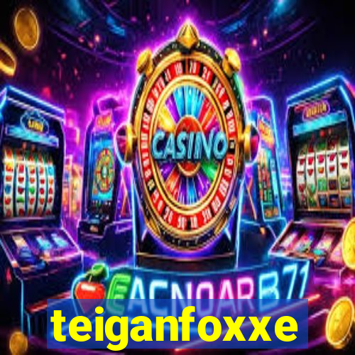 teiganfoxxe