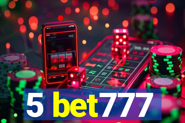 5 bet777