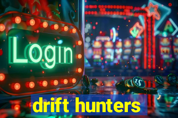 drift hunters