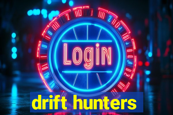 drift hunters