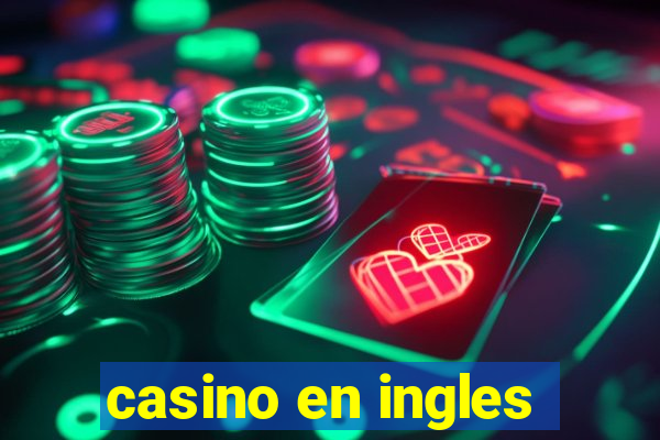 casino en ingles