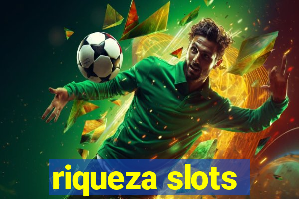 riqueza slots