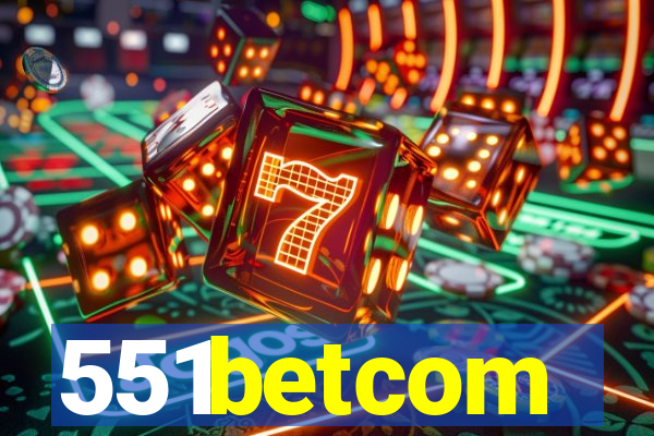 551betcom